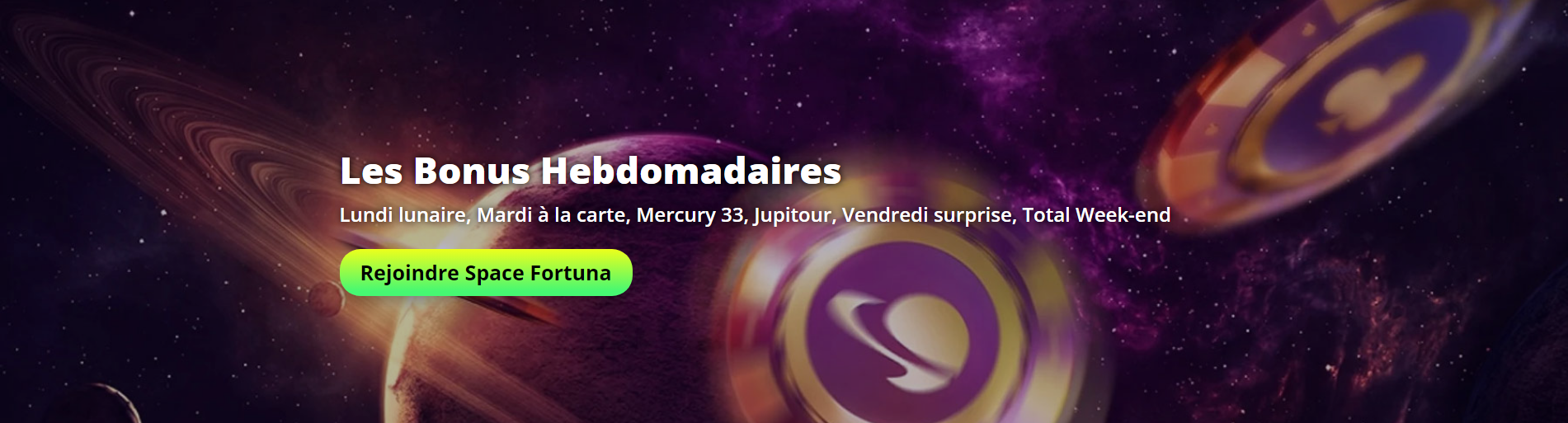 Offres hebdomadaires et bonus de Space Fortuna Casino